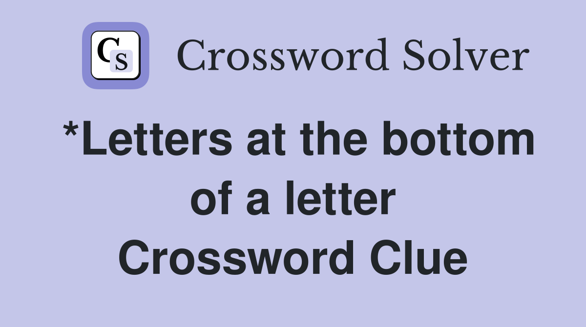 parts of an essay or a letter crossword clue